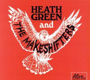 【輸入盤】Heath Green & The Makeshifters