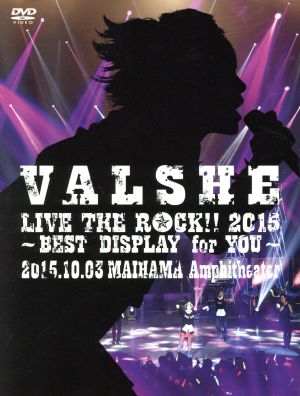 VALSHE LIVE THE ROCK!! 2015～BEST DISPLAY for YOU～(FC限定版)(4DVD)