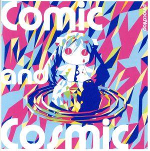 Comic and Cosmic