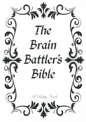 The Brain Battler's Bible