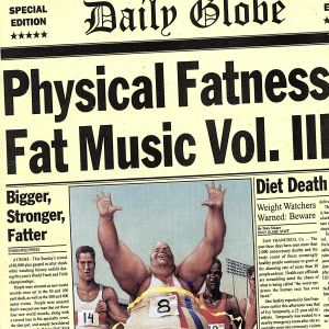 【輸入盤】PHYSICAL FATNESS FAT MUSIC VOL.Ⅲ