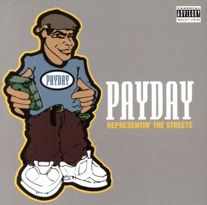 【輸入盤】PAYDAY REPRESENTIN' THE STREETS