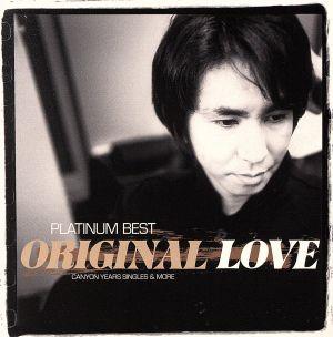 プラチナムベスト ORIGINAL LOVE～CANYON YEARS SINGLES&MORE(2UHQCD)