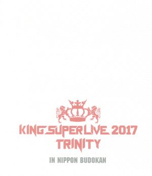 KING SUPER LIVE 2017 TRINITY(Blu-ray Disc)