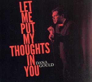 【輸入盤】Let Me Put My Thoughts in You