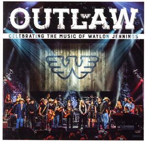 【輸入盤】Outlaw: Celebrating the Music of Waylon Jennings