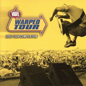 【輸入盤】WARPED TOUR 2003 COMPILATION