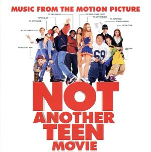 【輸入盤】MUSIC FROM THE MOTION PICTURE NOT ANOTHER TEEN MOVIE