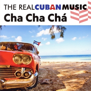ザ・リアル・キューバン・ミュージック～チャ・チャ・チャ～