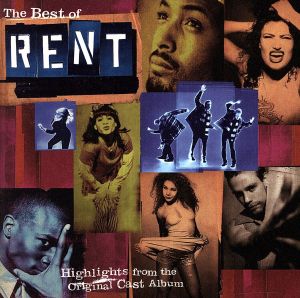 【輸入盤】THE BEST OF RENT HIGHLIGHTS FROM THE ORIGINAL CAST ALBUM