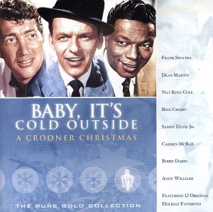 【輸入盤】BABY, IT'S COLD OUTSIDE A CROONER CHRISTMAS