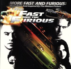 【輸入盤】MORE FAST AND FURIOUS:Music From And Inspired By The Motion Picture THE FAST AND THE FURIOUS