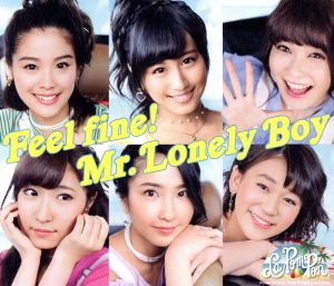 Feel fine！/Mr.Lonely Boy(完全限定盤)