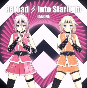 Reload&Into Starlight IA 5th&ONE 2nd Anniversary-SPECIAL AR LIVE SHOWCASE-(DVD付)