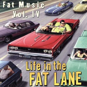 【輸入盤】Life in the FAT LANE Fat Music Vol.Ⅳ