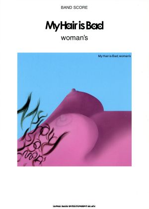 My Hair is Bad/woman's BAND SCORE