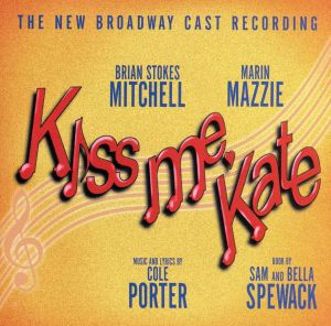 【輸入盤】KISS ME,KATE [The New Broadway Cast Recording]
