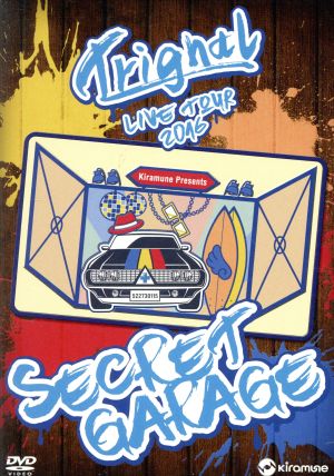 Trignal Live Tour 2016 “Secret Garage