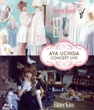 AYA UCHIDA CONCEPT LIVE ～Bitter Kiss～ ～Sweet Kiss～(Blu-ray Disc)