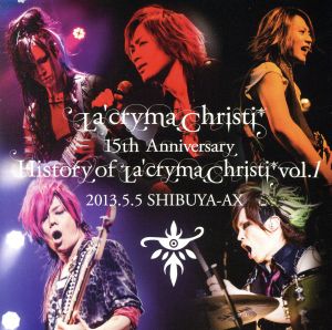 La'cryma Christi 15th Anniversary Live History of La'cryma Christi Vol.1 2013.5.5 SHIBUYA-AX【2枚組ライヴCD】