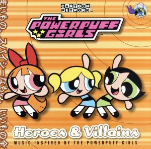 【輸入盤】The Powerpuff Girls Heroes & Villains