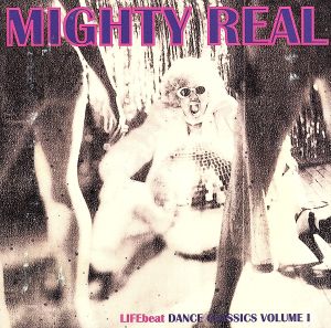 【輸入盤】MIGHTY REAL LIFEbeat DANCE CLASSICS VOLUME 1