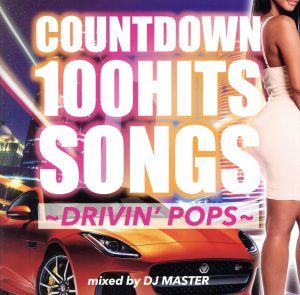 COUNTDOWN 100HITS SONGS ～DRIVIN' POPS～