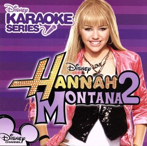 【輸入盤】DISNEY KARAOKE SERIES: HANNAH MONTANA 2