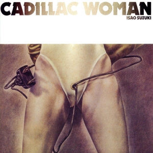 キャデラック・ウーマン(完全生産限定盤)(UHQCD)