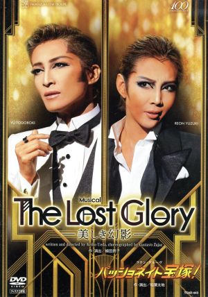 The Lost Glory -美しき幻影-/パッショネイト宝塚！