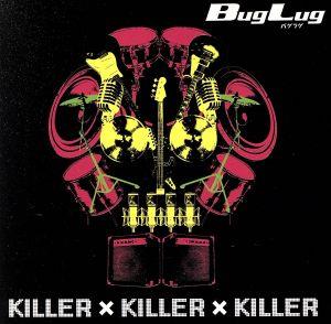 KILLER×KILLER×KILLER(完全限定生産盤B)(DVD付)