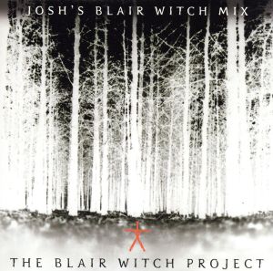 【輸入盤】THE BLAIR WITCH PROJECT・JOSH'S BLAIR WITCH MIX