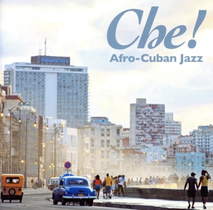 チェ！アフロキューバン・ジャズ