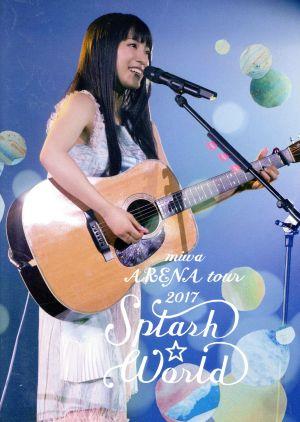 miwa ARENA tour 2017“SPLASH☆WORLD