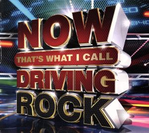 【輸入盤】Now！ That's What I Call Drivin Rock