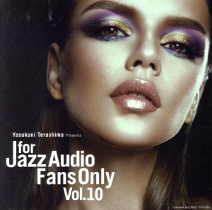 FOR JAZZ AUDIO FANS ONLY VOL.10