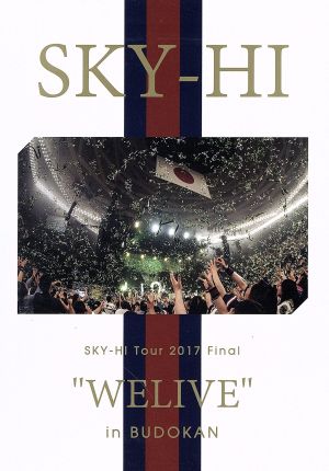 SKY-HI Tour 2017 Final “WELIVE