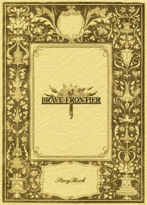 BRAVE FRONTIER StoryBook