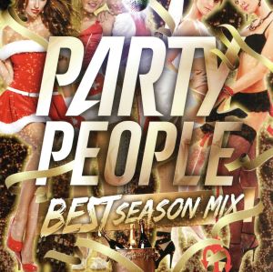 PARTY PEOPLE-BEST SEASON MIX-mixed by DJ KAZ