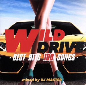 WILD DRIVE  -BEST HITS 100 SONGS-