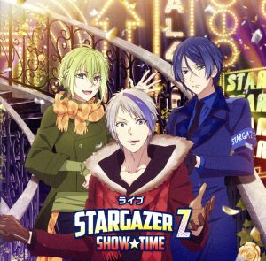 ピタゴラス スペクタクルツアー ライブ Vol.2「STARGAZER Z」 act.エル&キラ&アルト