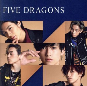 FIVE DRAGONS