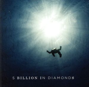 5 BILLION IN DIAMONDS