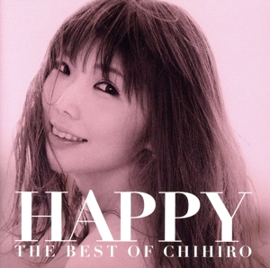 HAPPY～THE BEST OF CHIHIRO～