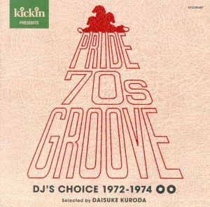 kickin presents Pride 70's Groove DJ's Choice 1972-1974