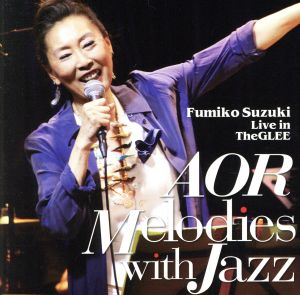 AOR MELODIES WITH JAZZ