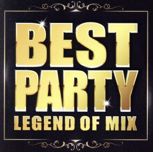 BEST PARTY LEGEND OF MIX