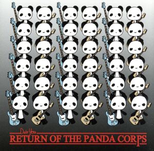 RETURN OF THE PANDA CORPS