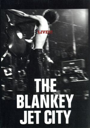 LIVE!!! THE BLANKEY JET CITY バンド・スコア