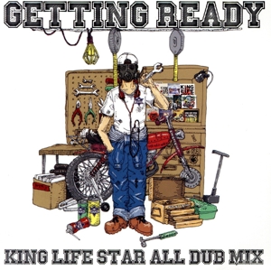 KING LIFE STAR ALL DUB MIX “GETTING READY
